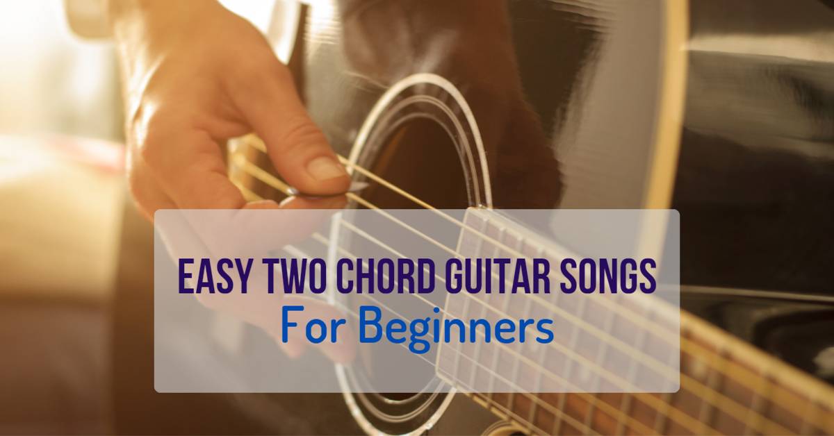 easy guitar songs with two chords