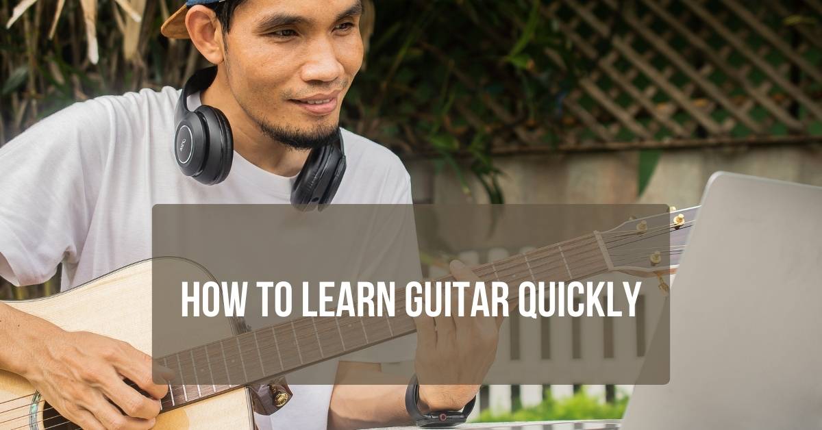 how to learn guitar quickly